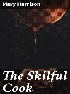 cover image of The Skilful Cook